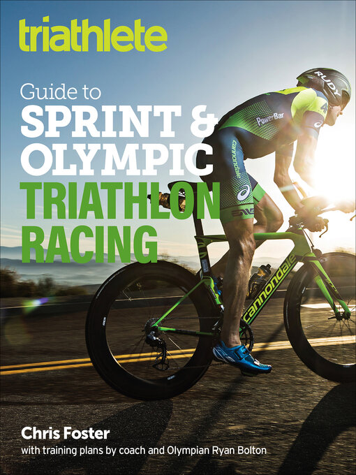 Title details for The Triathlete Guide to Sprint & Olympic Triathlon Racing by Chris Foster - Available